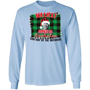 Jolliest Bunch Of Assholes This Side Of The Nuthouse Shirt 20