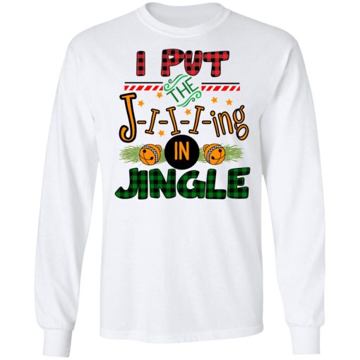 I Put The Jiiiing In Jingle Shirt - Image 8