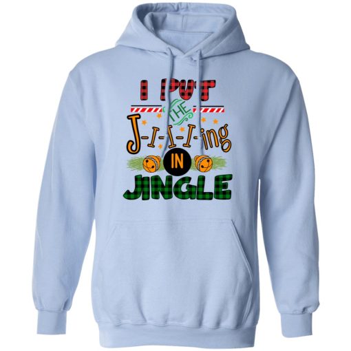 I Put The Jiiiing In Jingle Shirt - Image 12