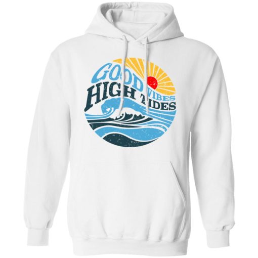 Good Vibes High Tides Shirt 11