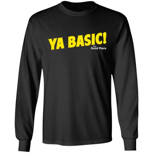 The Good Place Ya Basic Shirt 9