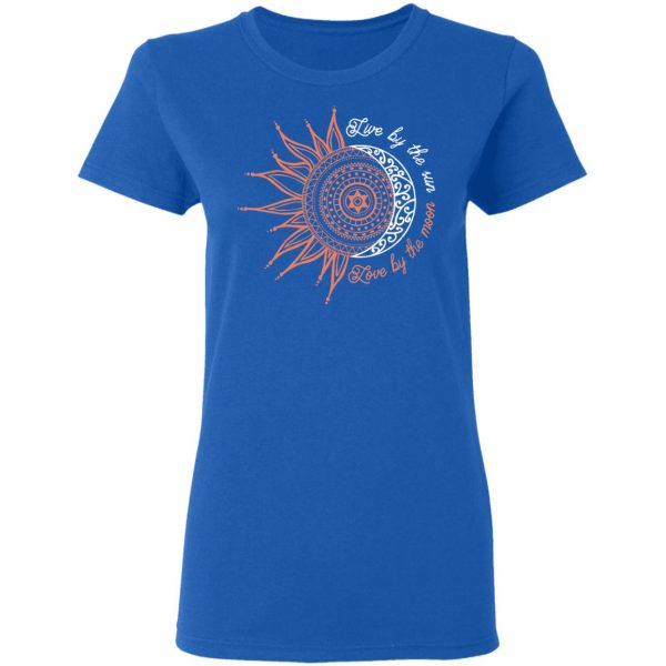 Live By The Sun Love By The Moon Shirt 8