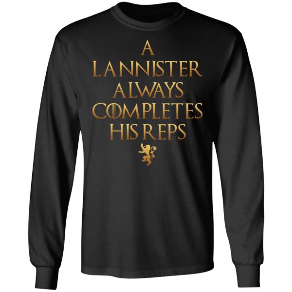 Lannister Always Completes His Reps Shirt Game Of Thrones 11