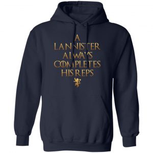 Lannister Always Completes His Reps Shirt 23