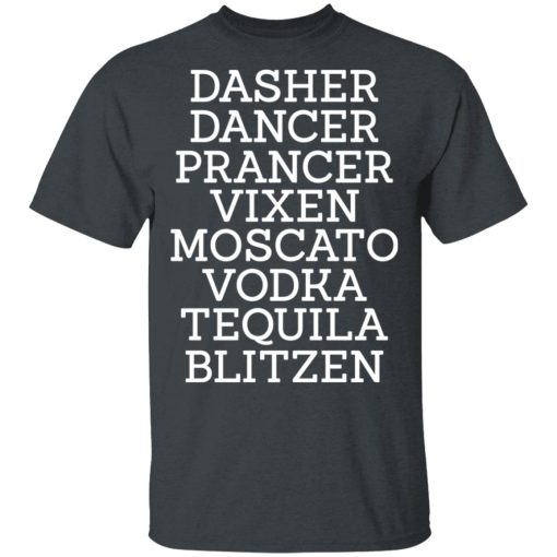 Dasher Dancer Prancer Vixen Moscato Vodka Tequila Blitzen Shirt - Image 2