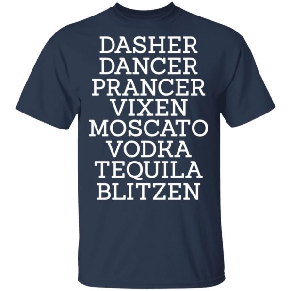 Dasher Dancer Prancer Vixen Moscato Vodka Tequila Blitzen Shirt 3