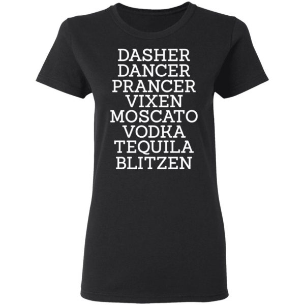 Dasher Dancer Prancer Vixen Moscato Vodka Tequila Blitzen Shirt 5