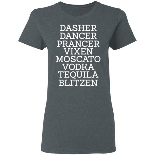 Dasher Dancer Prancer Vixen Moscato Vodka Tequila Blitzen Shirt 6