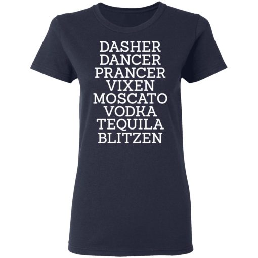 Dasher Dancer Prancer Vixen Moscato Vodka Tequila Blitzen Shirt 7