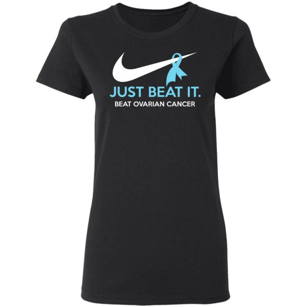 Just Beat It – Beat Ovarian Cancer Gift Shirt Apparel 7