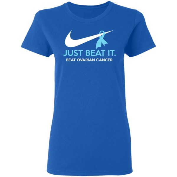 Just Beat It – Beat Ovarian Cancer Gift Shirt Apparel 10