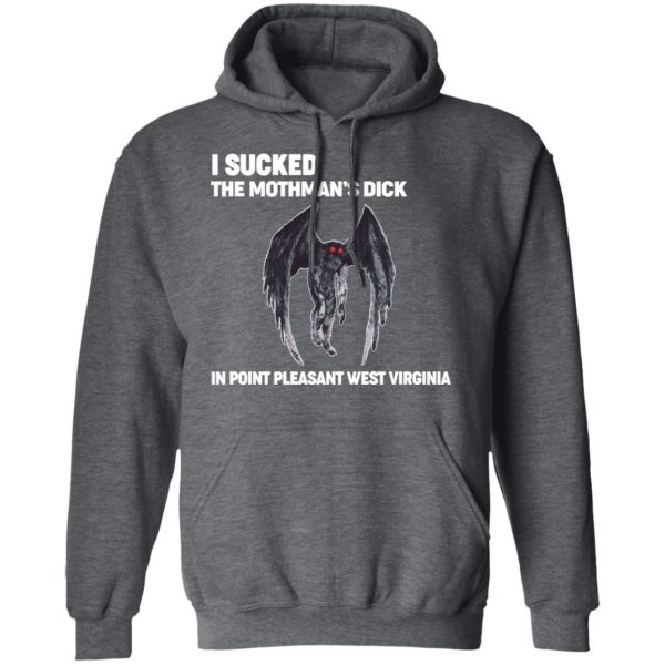 I Sucked The Mothman’s Dick In Point Pleasant West Virginia Shirt Apparel 14