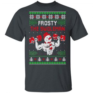 Frosty The Swoleman Shirt Christmas 2