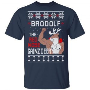 Brodolf The Red Nose Gainzdeer Shirt 15