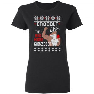 Brodolf The Red Nose Gainzdeer Shirt 17