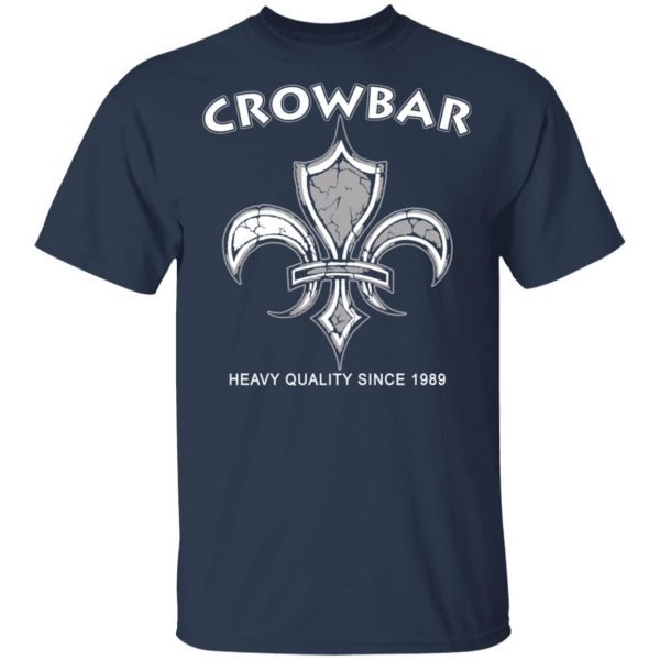 Crowbar Heavy Quality Since 1989 T-Shirts 3