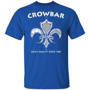 Crowbar Heavy Quality Since 1989 T-Shirts 7