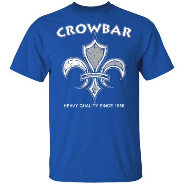 Crowbar Heavy Quality Since 1989 T-Shirts 4