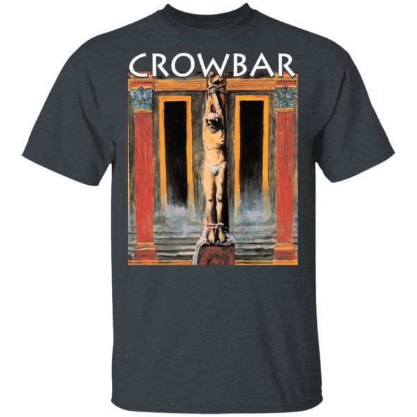 Crowbar All I Had I Gave Shirt 3