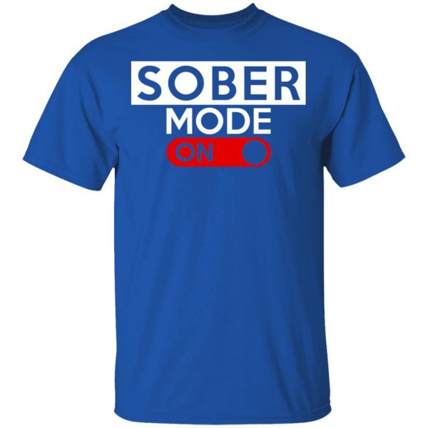Official Sober Mode On Shirt 4