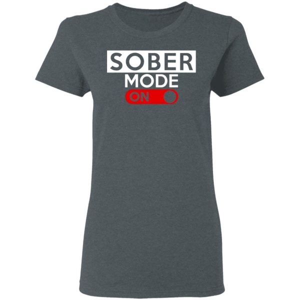 Official Sober Mode On Shirt 6