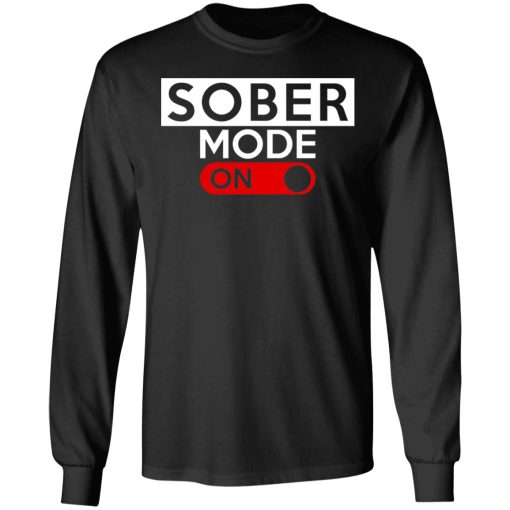 Official Sober Mode On Shirt - Image 9