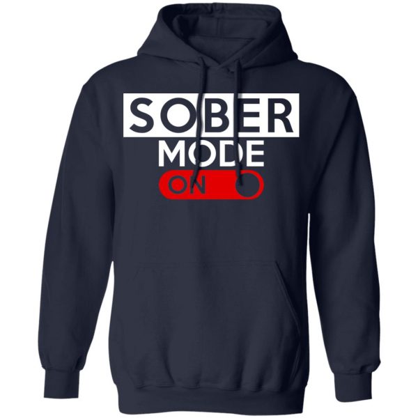 Official Sober Mode On Shirt 11
