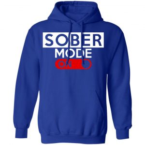 Official Sober Mode On Shirt 25