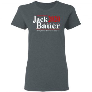 Jack Bauer 2020 Election I’m Gonna Need A Hacksaw Shirt 18