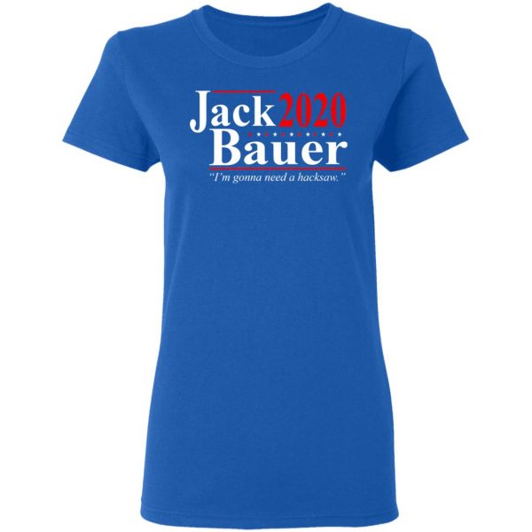 Jack Bauer 2020 Election I’m Gonna Need A Hacksaw Shirt 8
