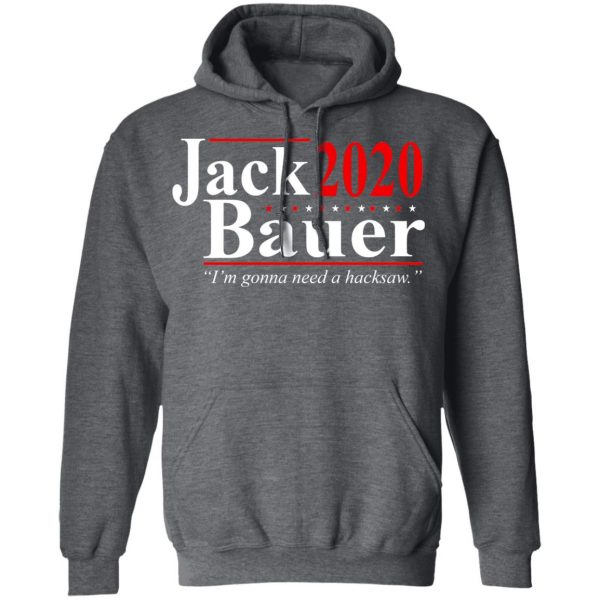 Jack Bauer 2020 Election I’m Gonna Need A Hacksaw Shirt 12