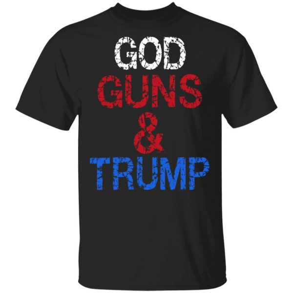 God Guns & Trump Shirt 1