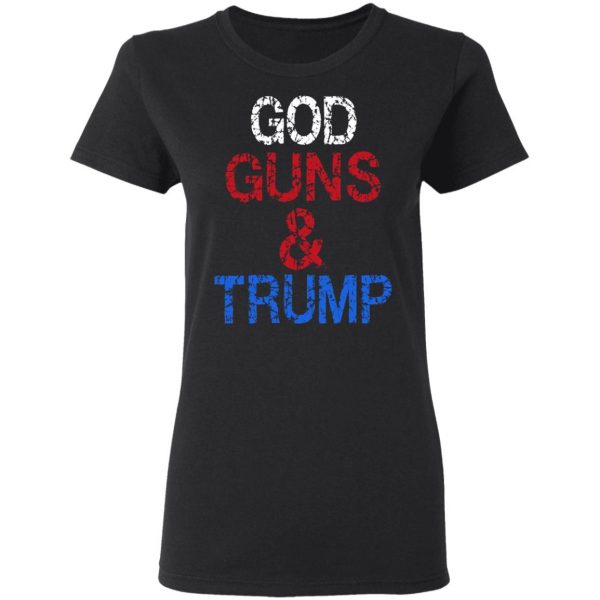 God Guns & Trump Shirt 5