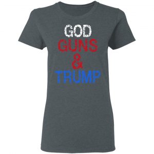 God Guns & Trump Shirt 18