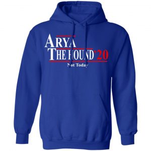 Arya The Hound 2020 Not Today Shirt 25