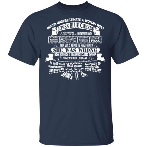 Never Underestimate A Woman Who Loves Blue Cheese And Was Born In November Shirt - Image 3