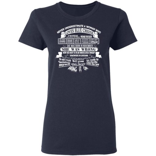 Never Underestimate A Woman Who Loves Blue Cheese And Was Born In November Shirt - Image 7