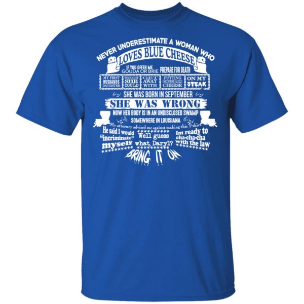 Never Underestimate A Woman Who Loves Blue Cheese And Was Born In September Shirt 4