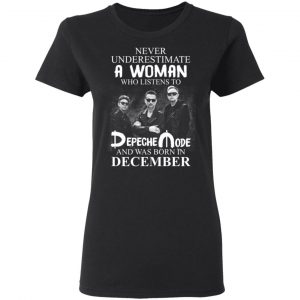 A Woman Who Listens To Depeche Mode And Was Born In December Shirt 17