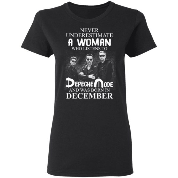 A Woman Who Listens To Depeche Mode And Was Born In December Shirt Depeche Mode 6