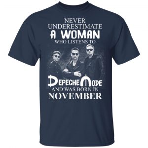 A Woman Who Listens To Depeche Mode And Was Born In November Shirt 15