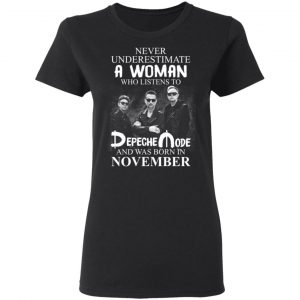 A Woman Who Listens To Depeche Mode And Was Born In November Shirt 17