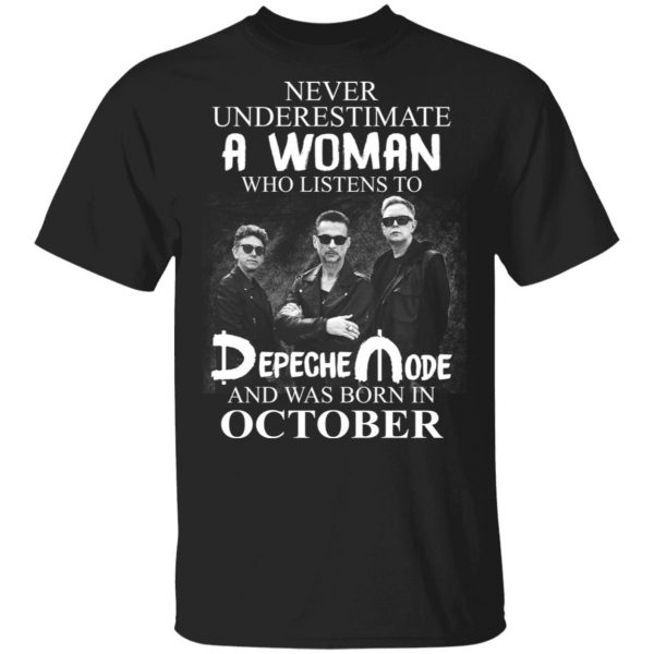 A Woman Who Listens To Depeche Mode And Was Born In October Shirt Depeche Mode 3