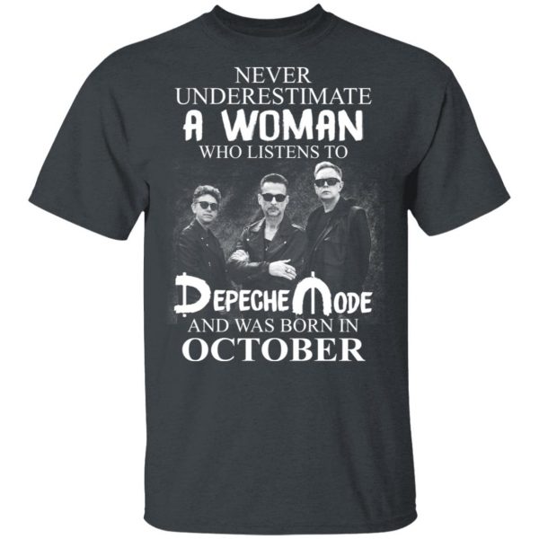 A Woman Who Listens To Depeche Mode And Was Born In October Shirt Depeche Mode 4