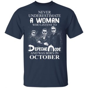 A Woman Who Listens To Depeche Mode And Was Born In October Shirt 6