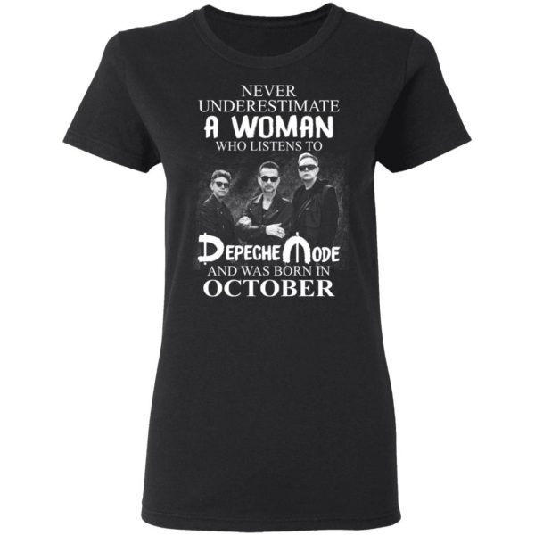 A Woman Who Listens To Depeche Mode And Was Born In October Shirt Depeche Mode 7