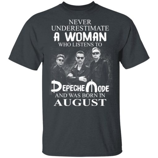 A Woman Who Listens To Depeche Mode And Was Born In August Shirt 2