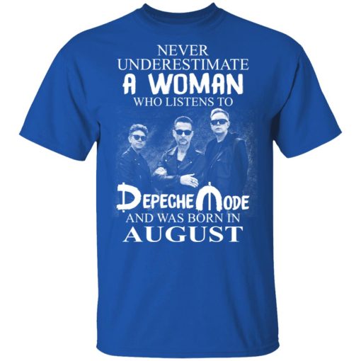 A Woman Who Listens To Depeche Mode And Was Born In August Shirt 4