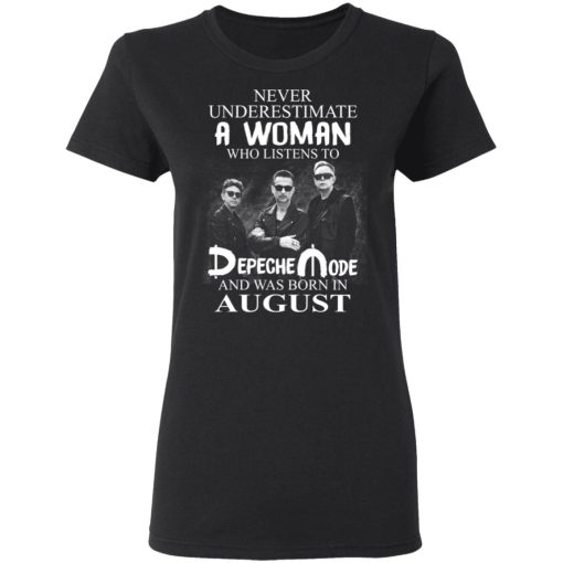 A Woman Who Listens To Depeche Mode And Was Born In August Shirt 5