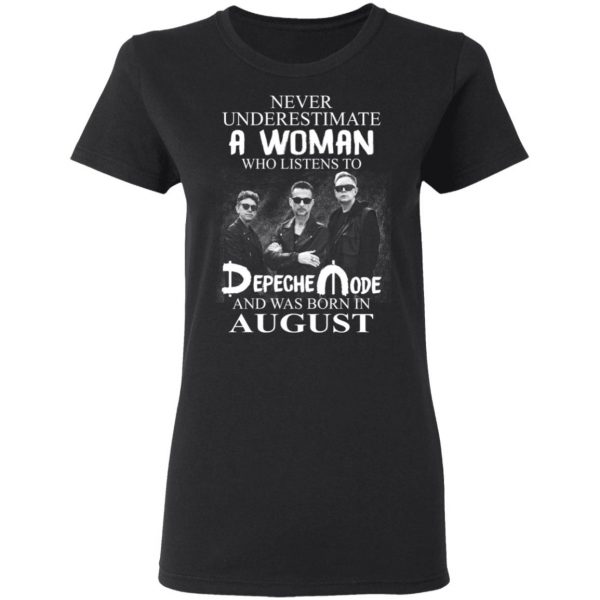 A Woman Who Listens To Depeche Mode And Was Born In August Shirt Depeche Mode 7